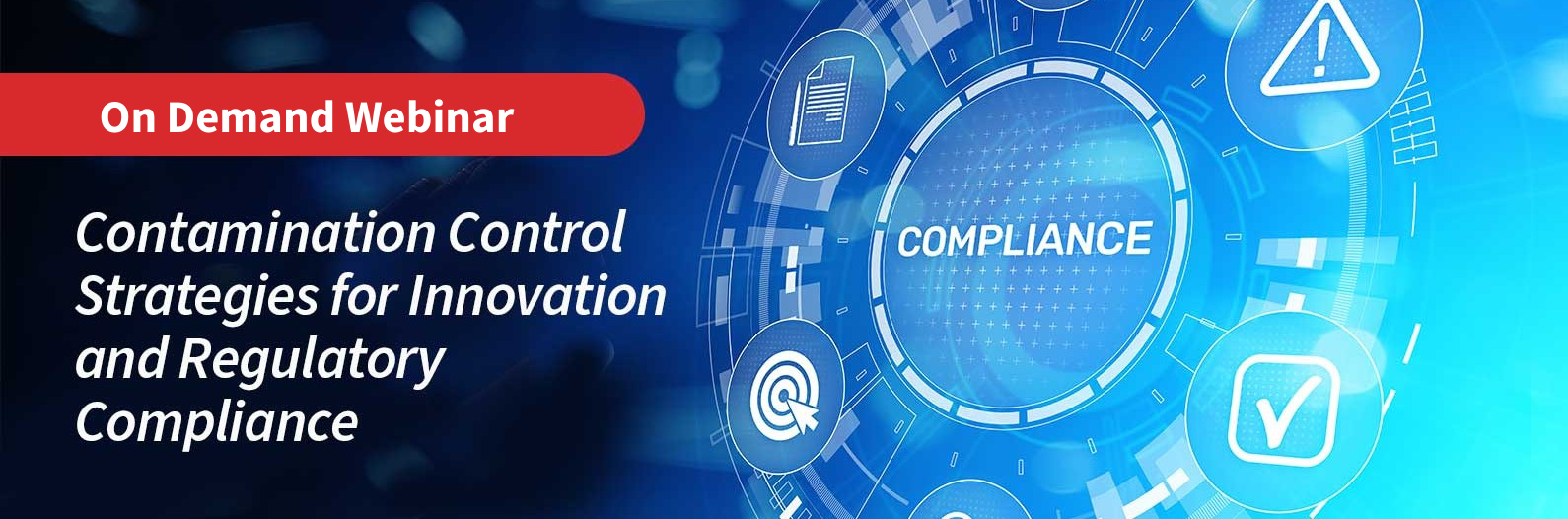 Contamination Control Strategies for Innovation and Regulatory Compliance on demand webinar banner