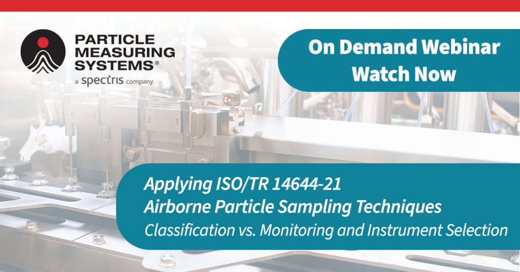 Applying ISO TR 14644-21 Airborne Particle Sampling Techniques: Classification vs. Monitoring and Instrument Selection